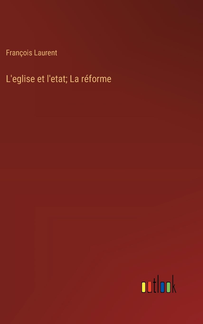 L'eglise et l'etat; La réforme Contemporary literature