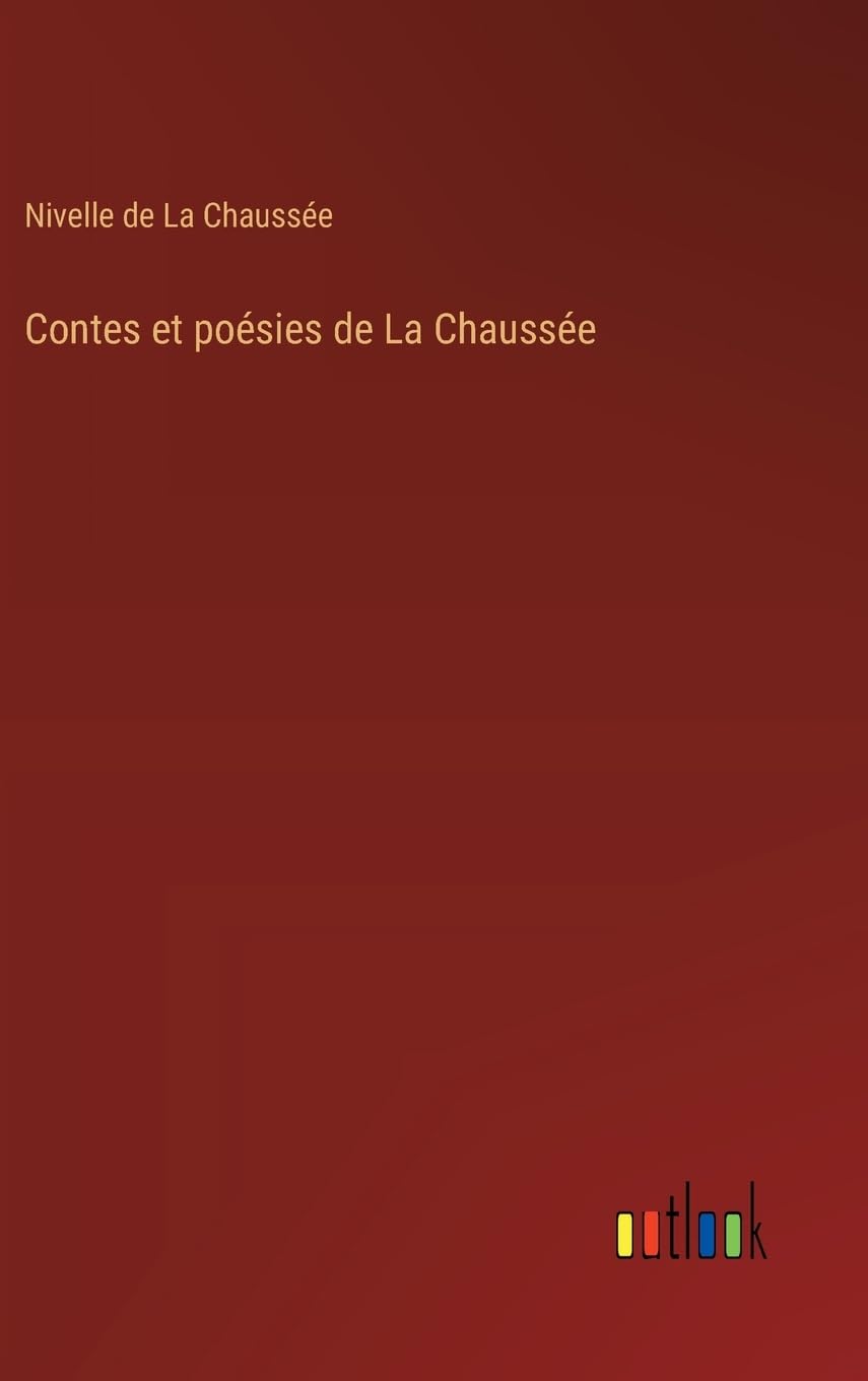 Contes et poésies de La Chaussée Contemporary literature