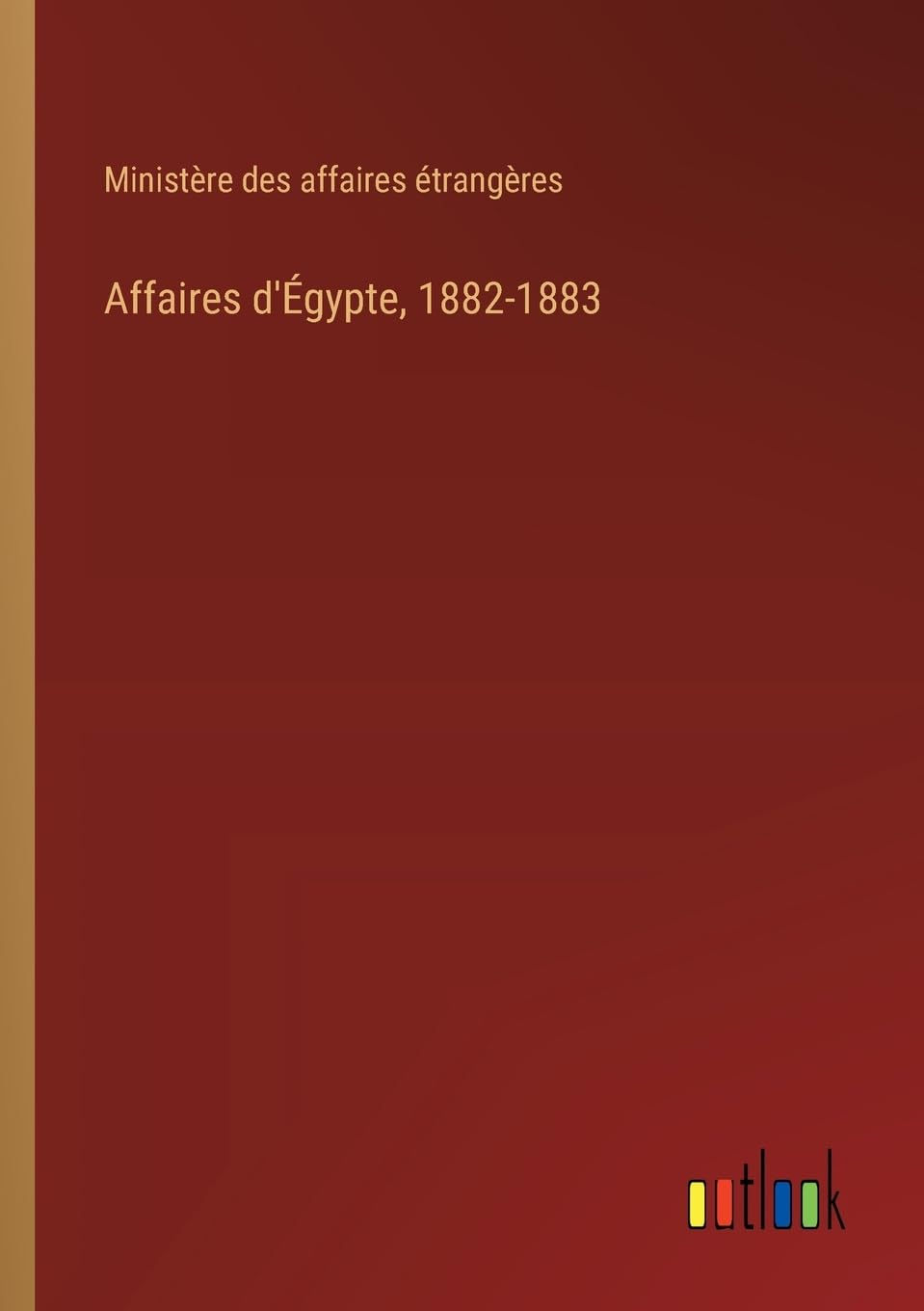 Affaires d'Égypte, 1882-1883 Contemporary literature