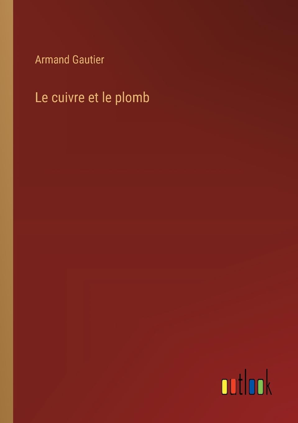 Le cuivre et le plomb Contemporary literature
