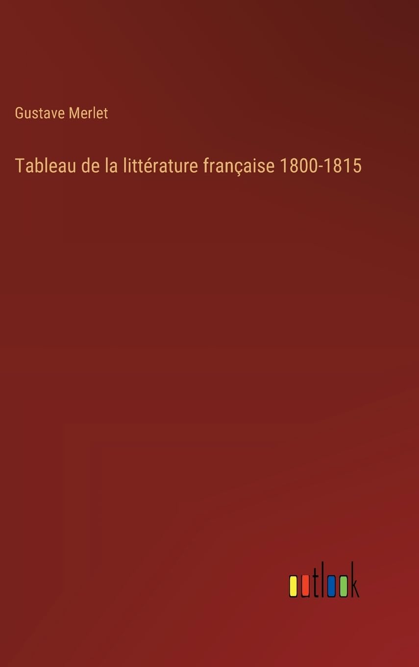 Tableau de la littérature française 1800-1815 book