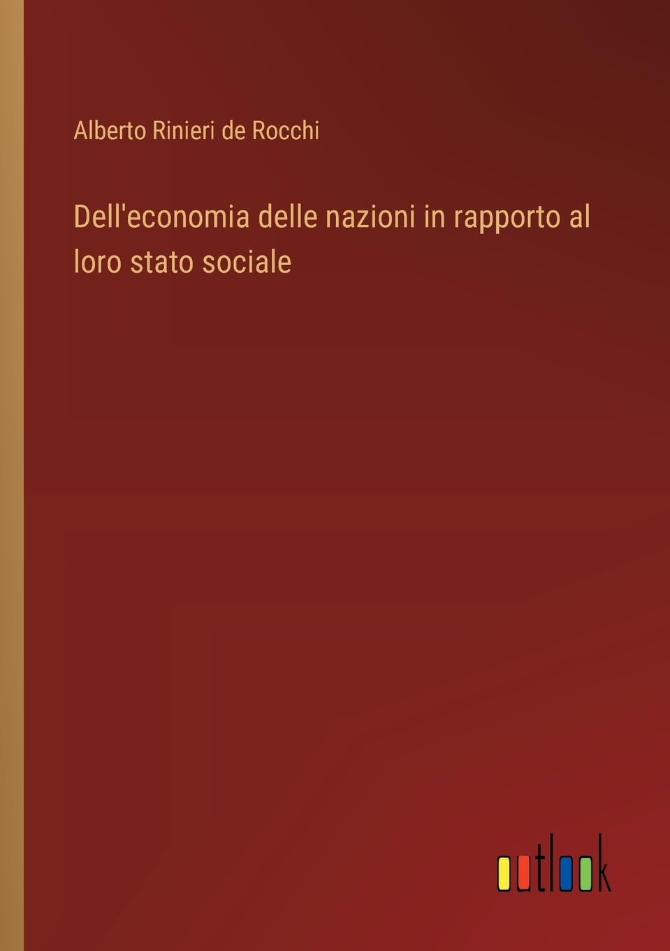 Dell'economia delle nazioni in rapporto al loro stato sociale Contemporary literature