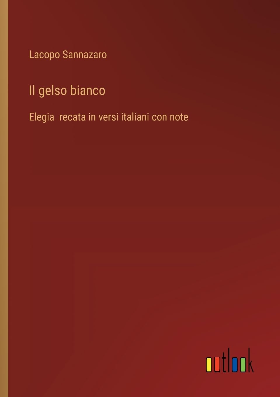 Il gelso bianco: Elegia recata in versi italiani con note Contemporary literature