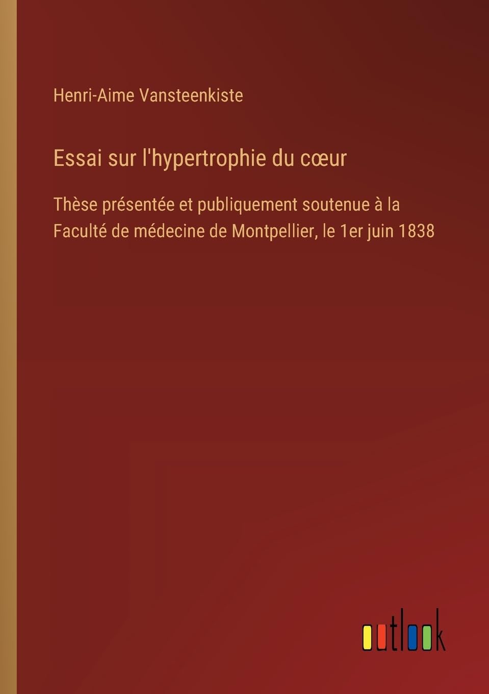 Essai sur l'hypertrophie du c¿ur Classics