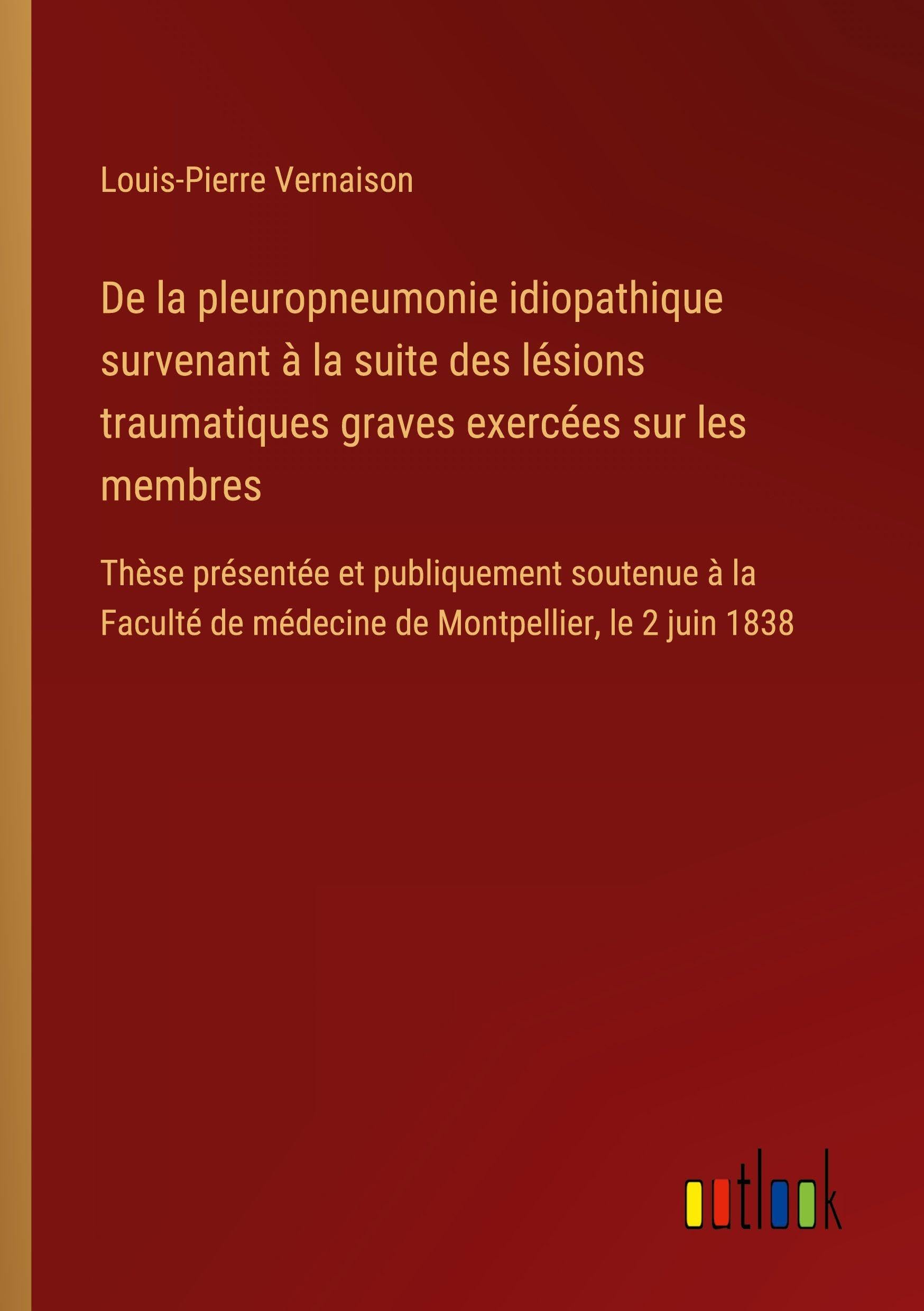 De la pleuropneumonie idiopathique survenant à la suite des lésions traumatiques graves exercées sur les membres Classics