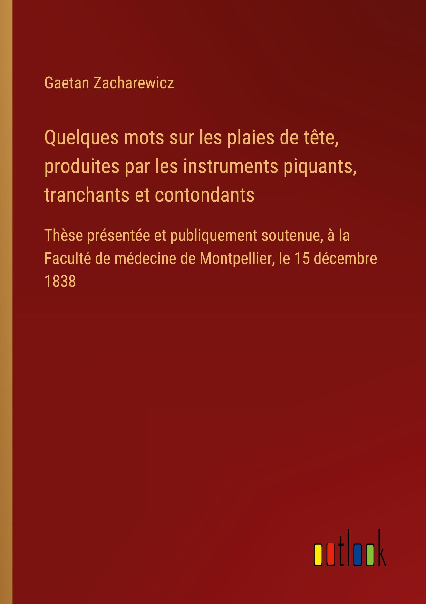 Quelques mots sur les plaies de tête, produites par les instruments piquants, tranchants et contondants Classics