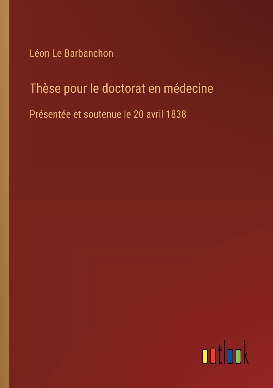 Thèse pour le doctorat en médecine Classics