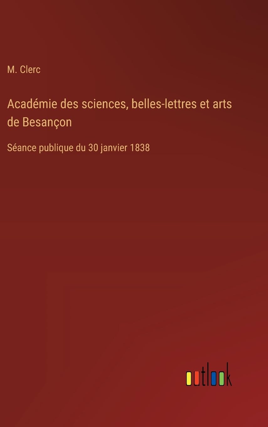 Académie des sciences, belles-lettres et arts de Besançon Classics