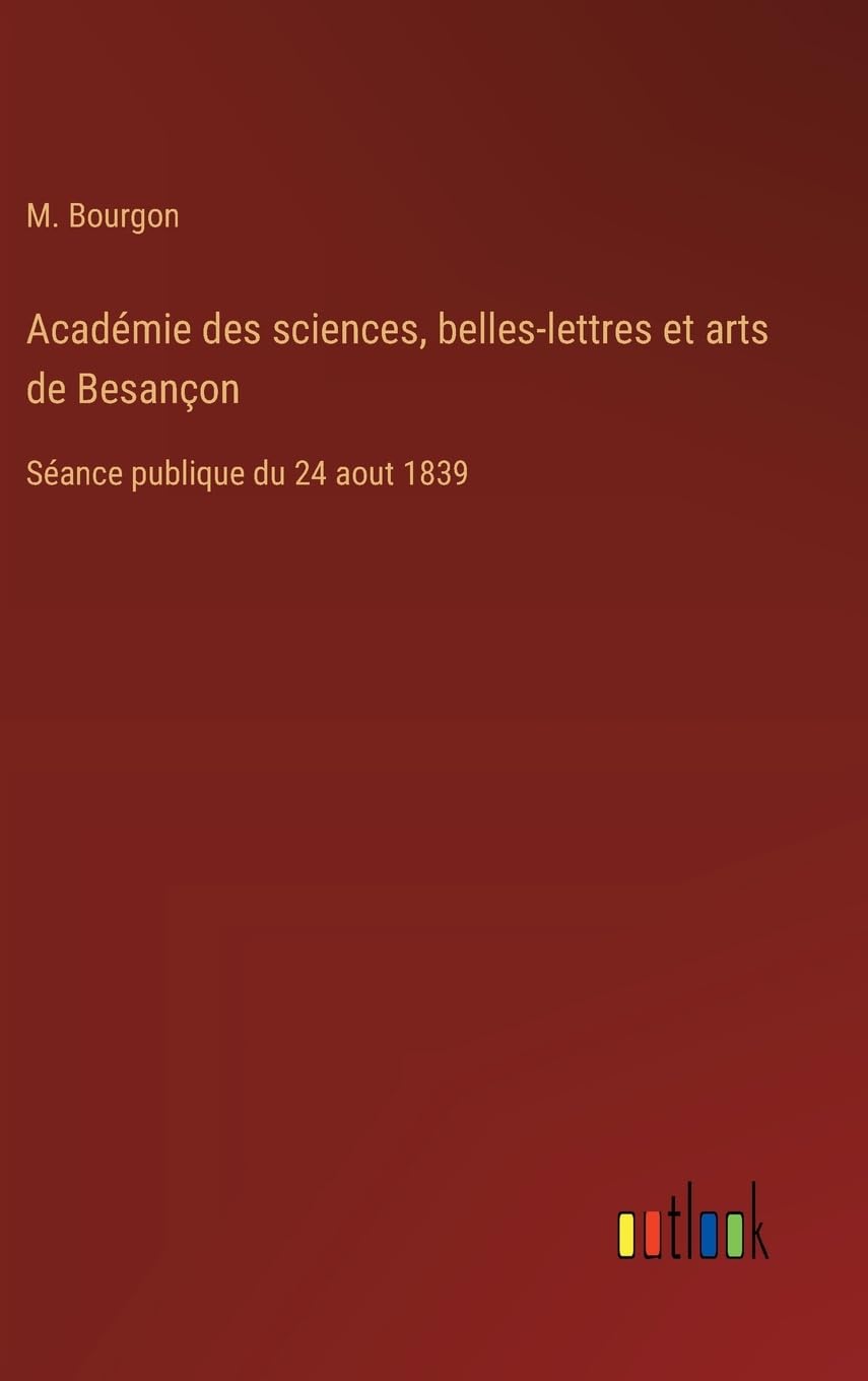Académie des sciences, belles-lettres et arts de Besançon Classics