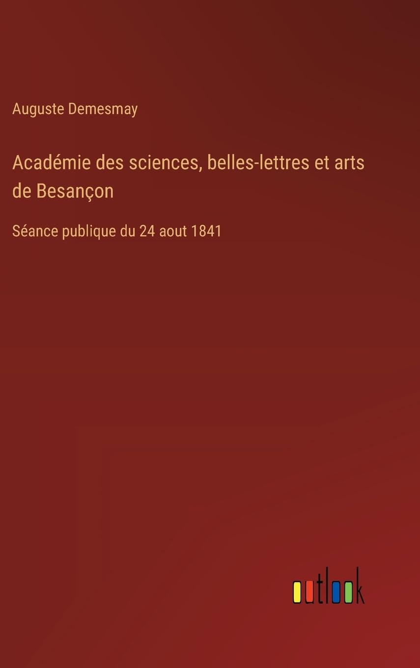Académie des sciences, belles-lettres et arts de Besançon Classics