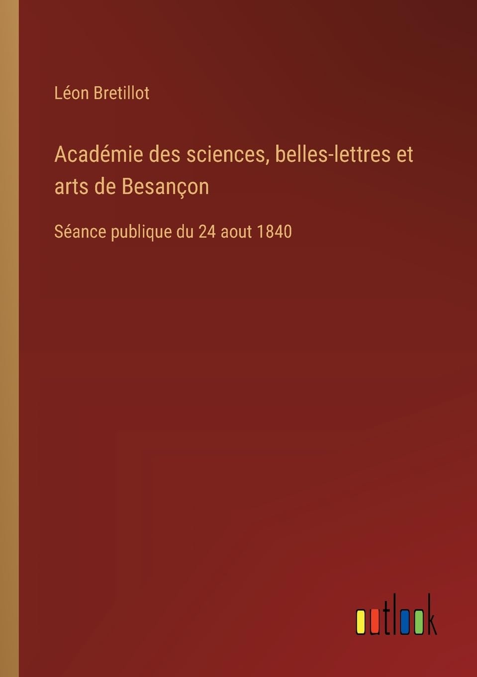 Académie des sciences, belles-lettres et arts de Besançon Classics