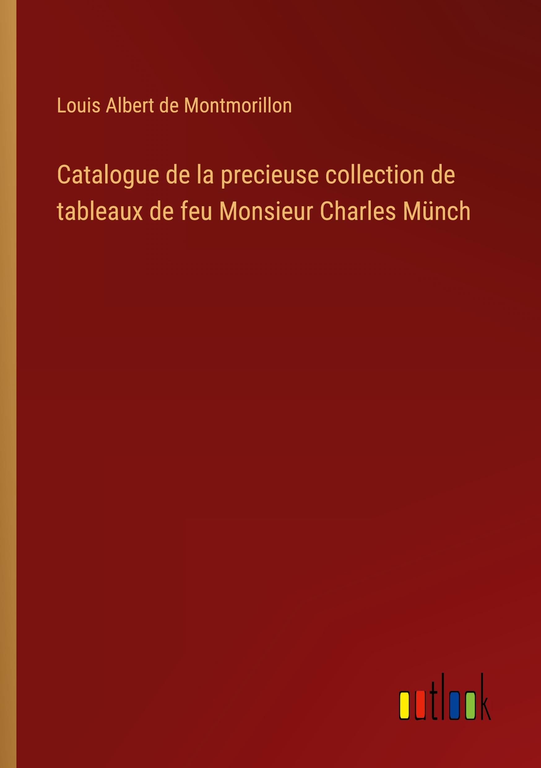 Catalogue de la precieuse collection de tableaux de feu Monsieur Charles Münch Classics