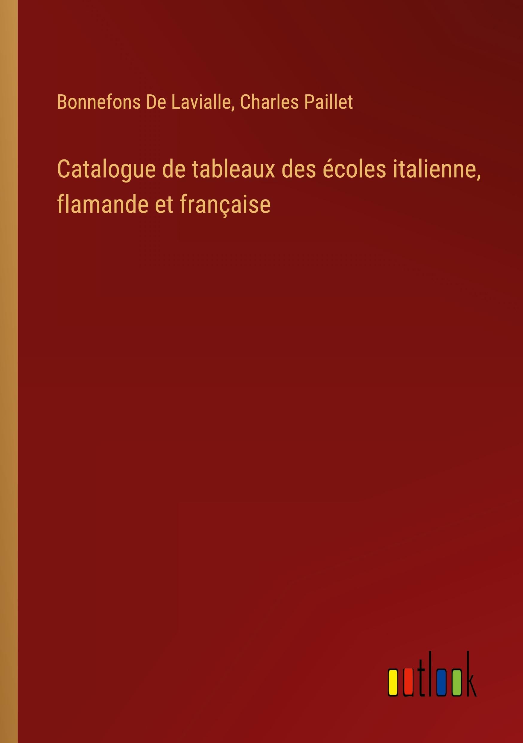 Catalogue de tableaux des écoles italienne, flamande et française Classics