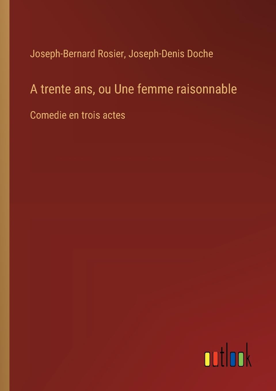 A trente ans, ou Une femme raisonnable Classics