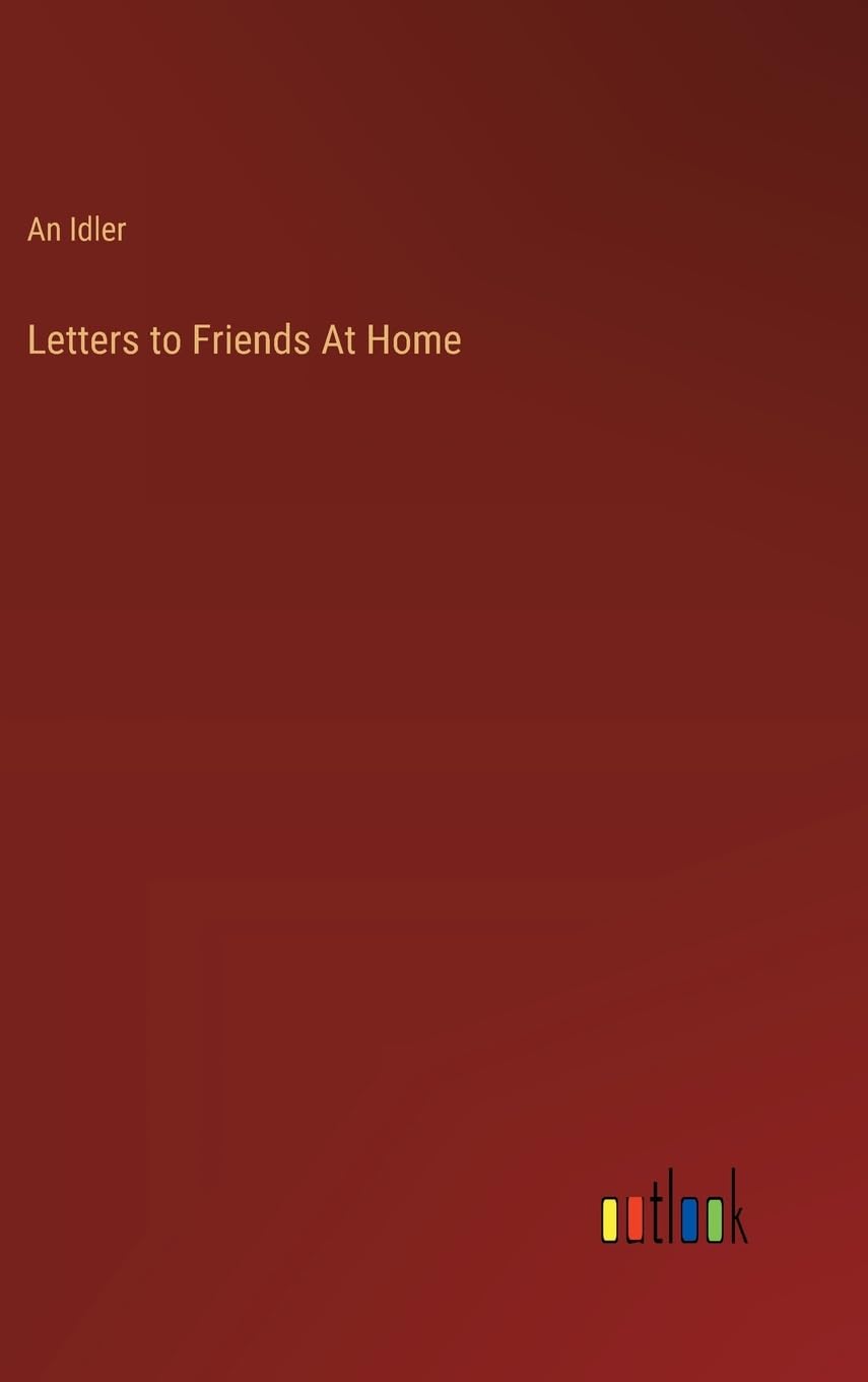 Letters to Friends At Home Contemporary literature