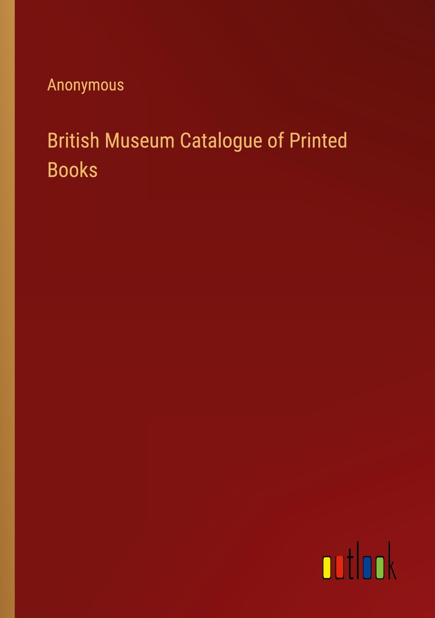 British Museum Catalogue of Printed Books Classics