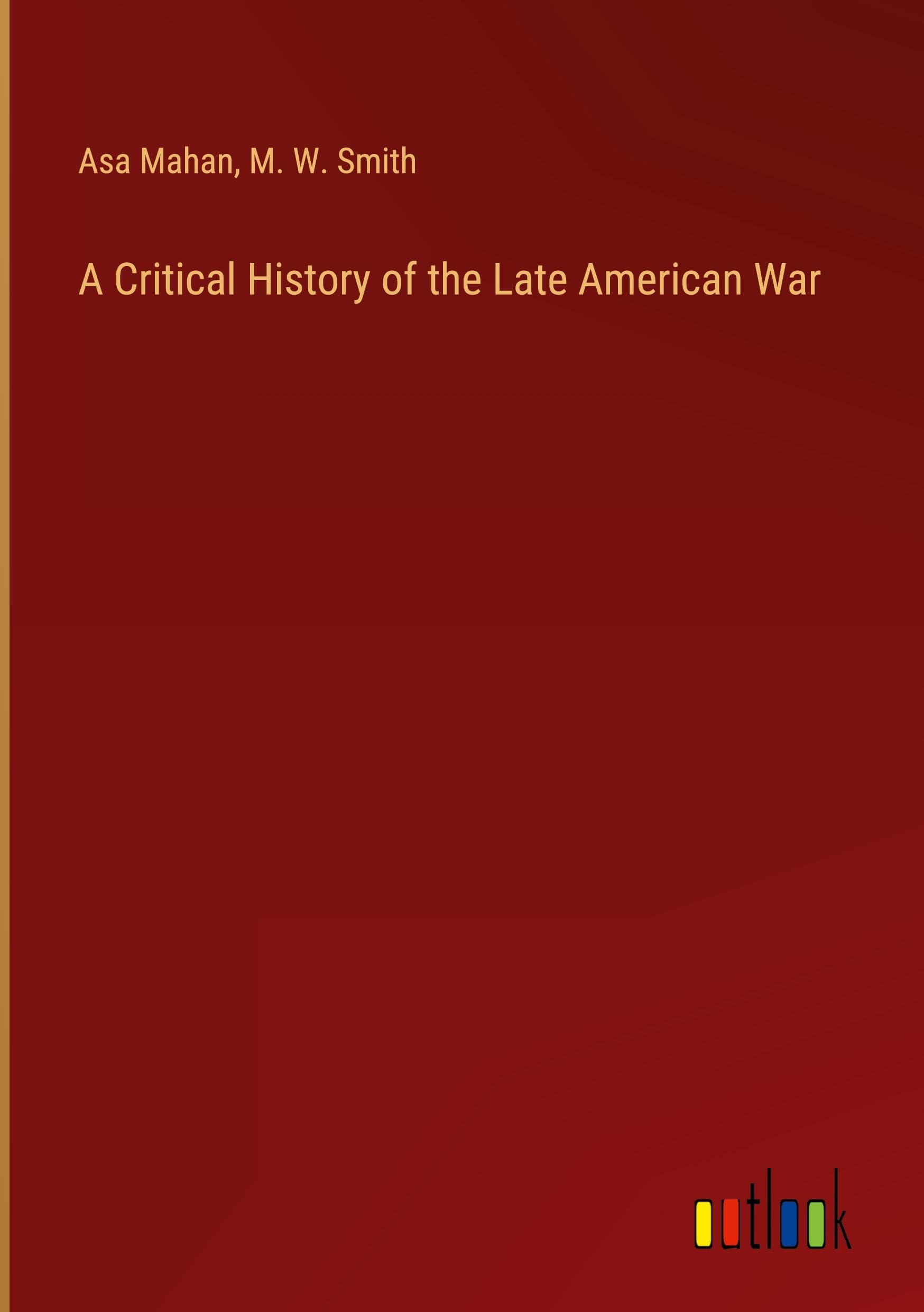 A Critical History of the Late American War Classics