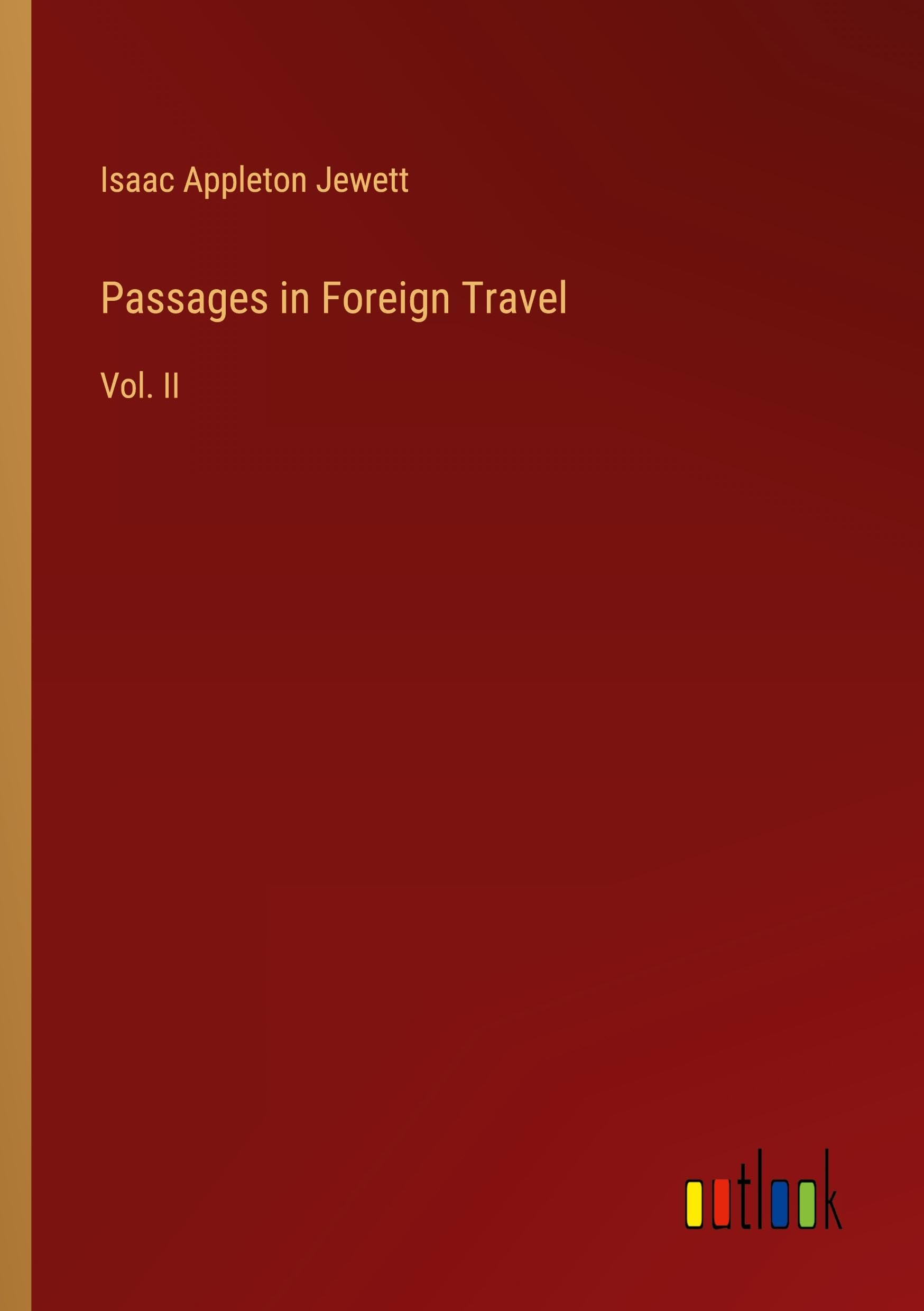 Passages in Foreign Travel: Vol. II Classics
