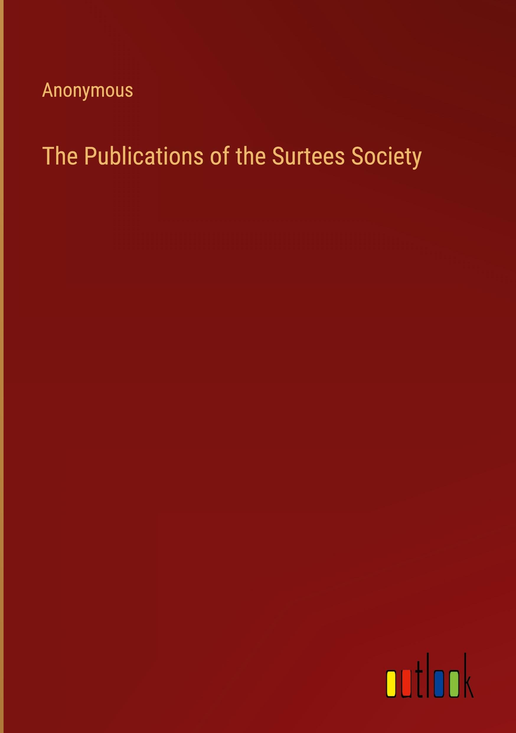 The Publications of the Surtees Society Classics