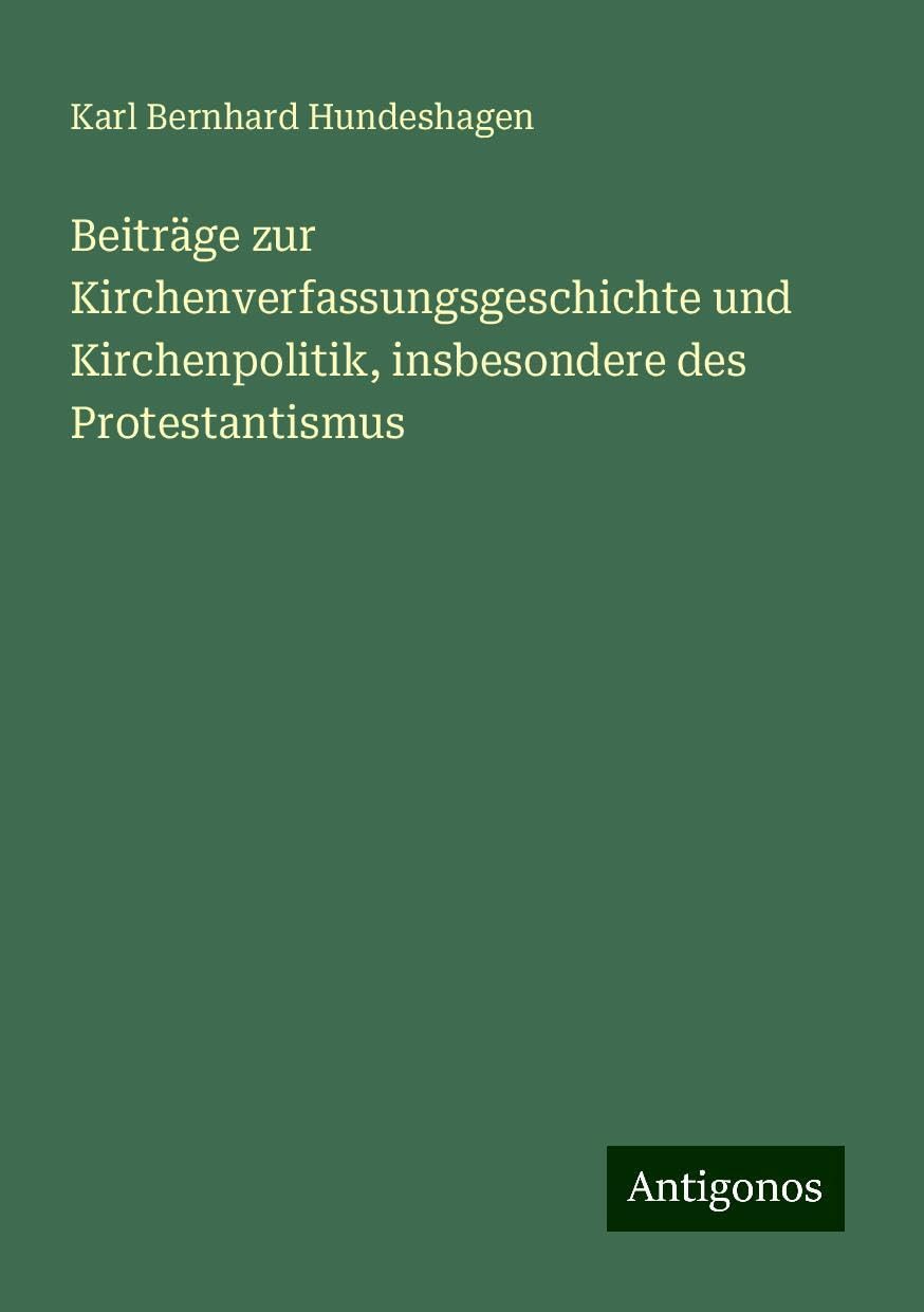 Beiträge zur Kirchenverfassungsgeschichte und Kirchenpolitik, insbesondere des Protestantismus Books
