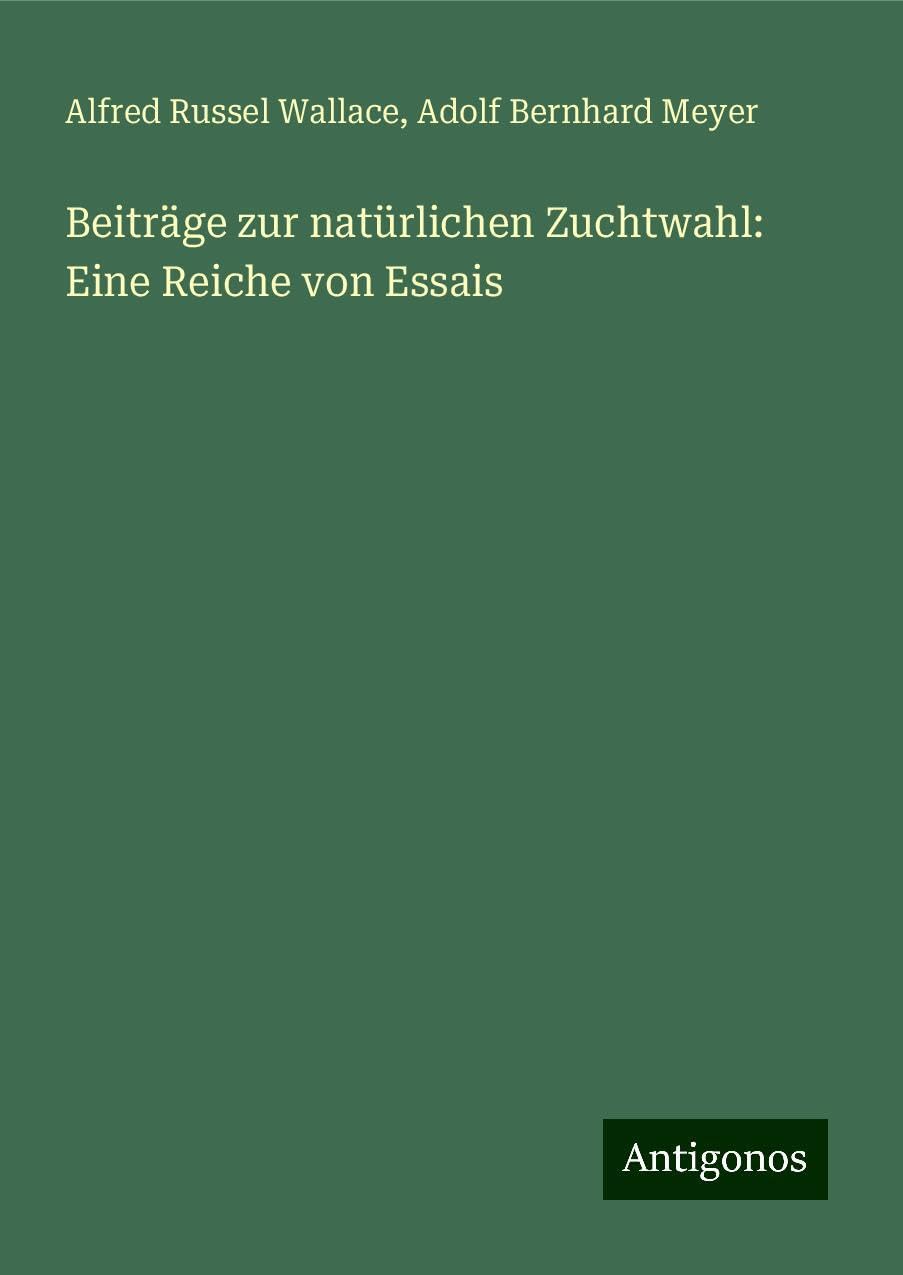 Beiträge zur natürlichen Zuchtwahl: Eine Reiche von Essais Books