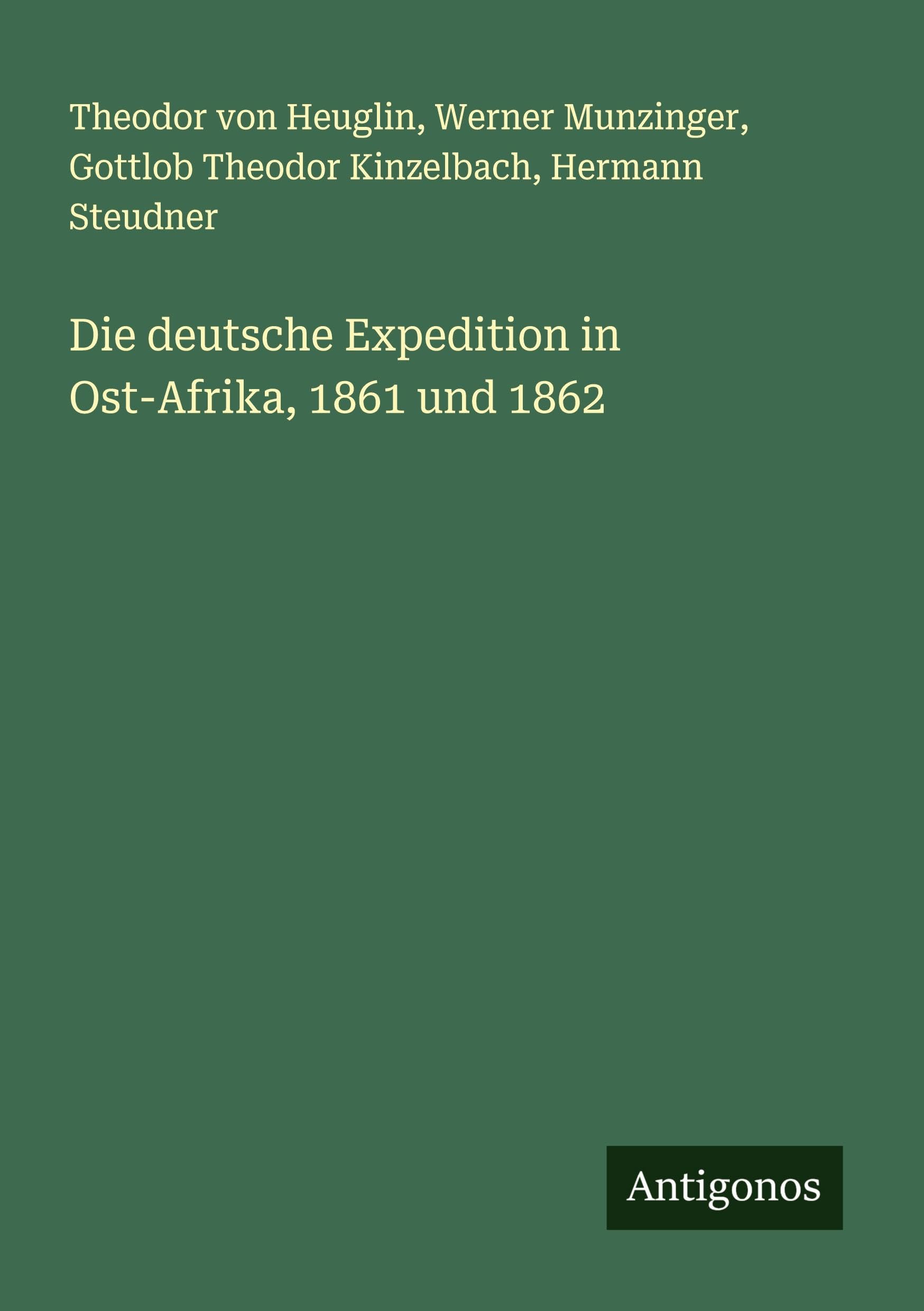 Die deutsche Expedition in Ost-Afrika, 1861 und 1862 Contemporary literature