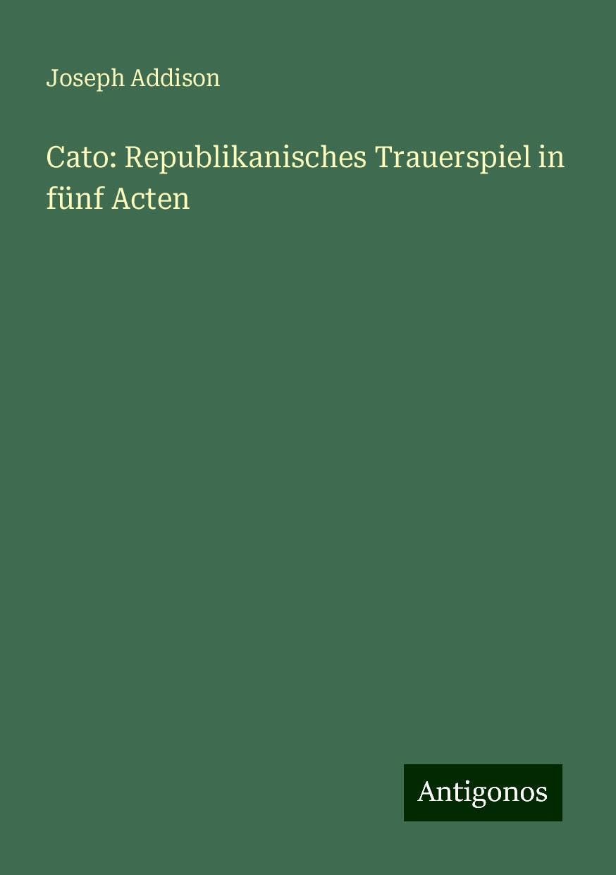 Cato: Republikanisches Trauerspiel in fünf Acten Books