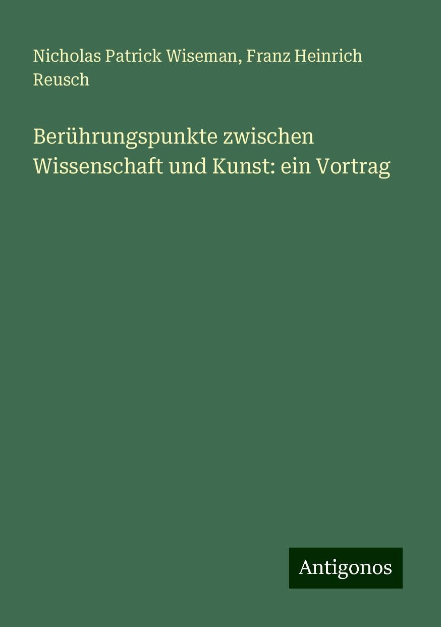 Berührungspunkte zwischen Wissenschaft und Kunst: ein Vortrag Books
