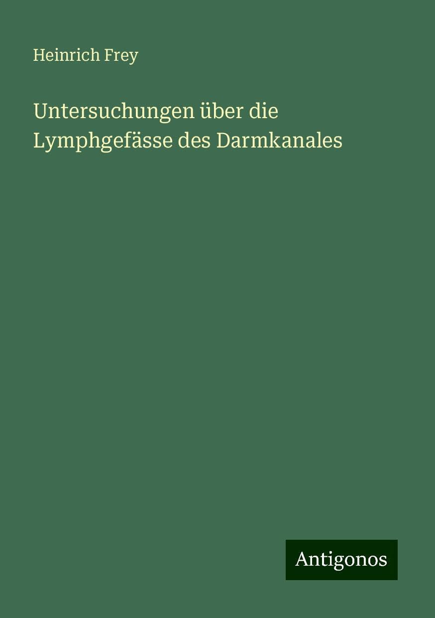 Untersuchungen über die Lymphgefässe des Darmkanales Books
