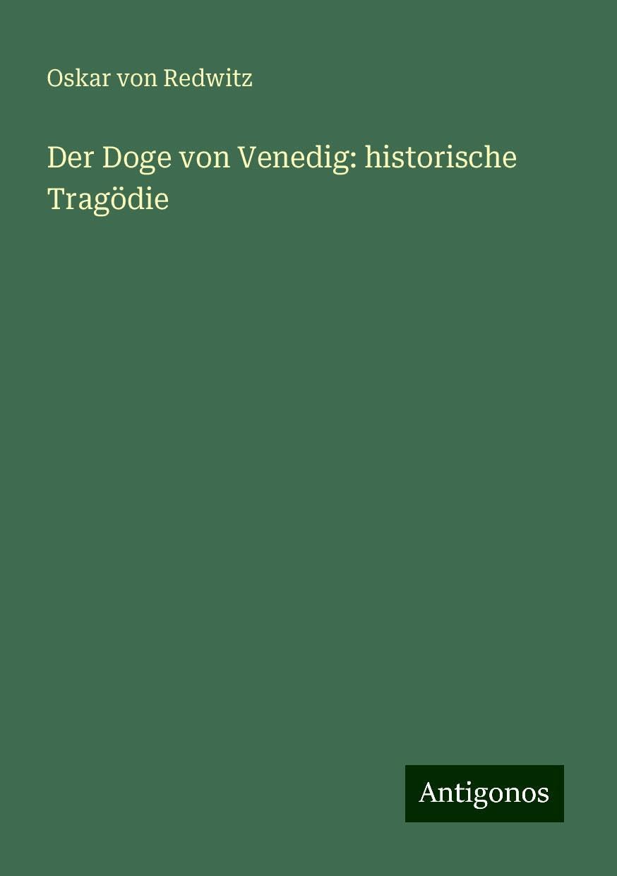 Der Doge von Venedig: historische Tragödie Classics