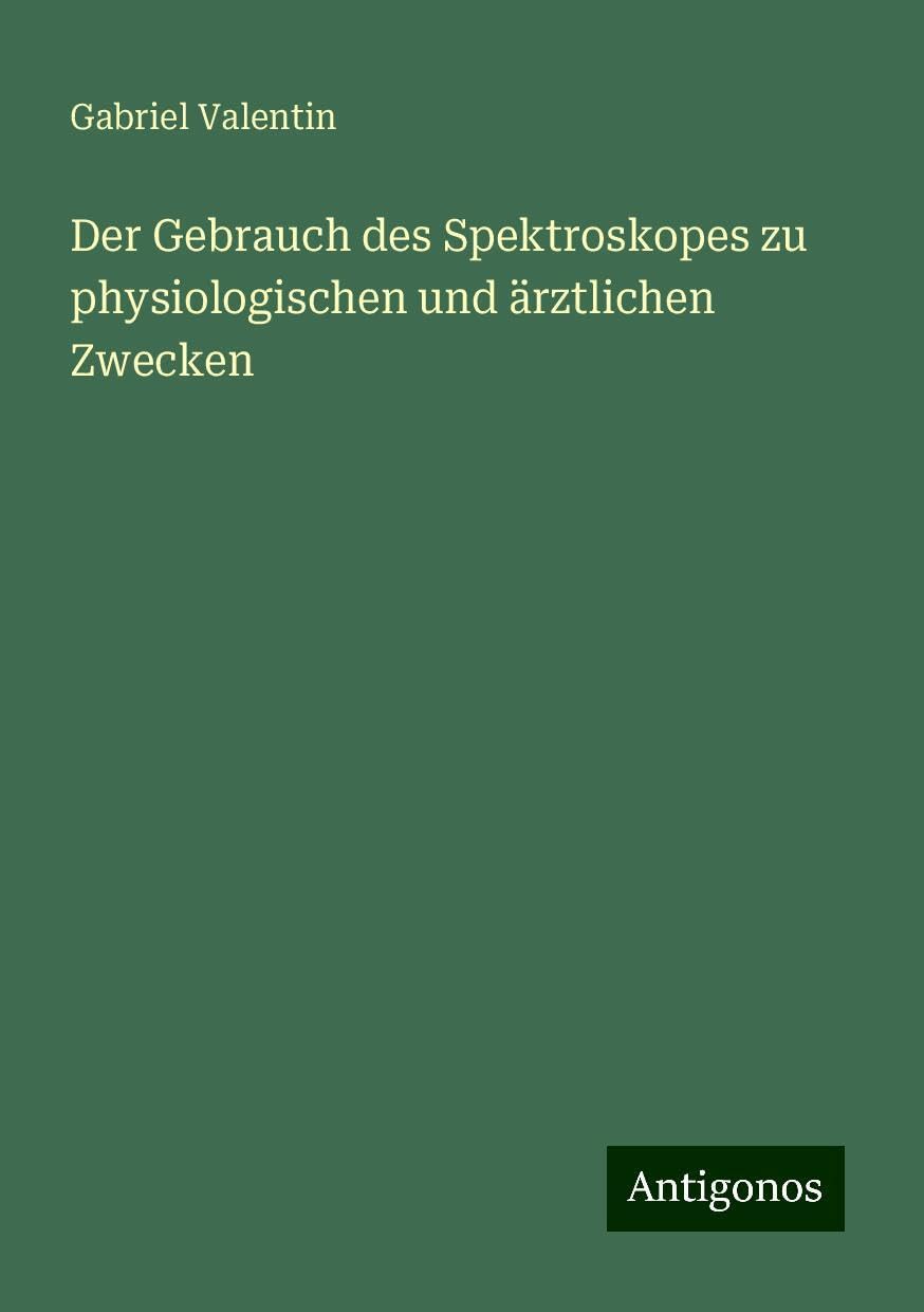 Der Gebrauch des Spektroskopes zu physiologischen und ärztlichen Zwecken Books