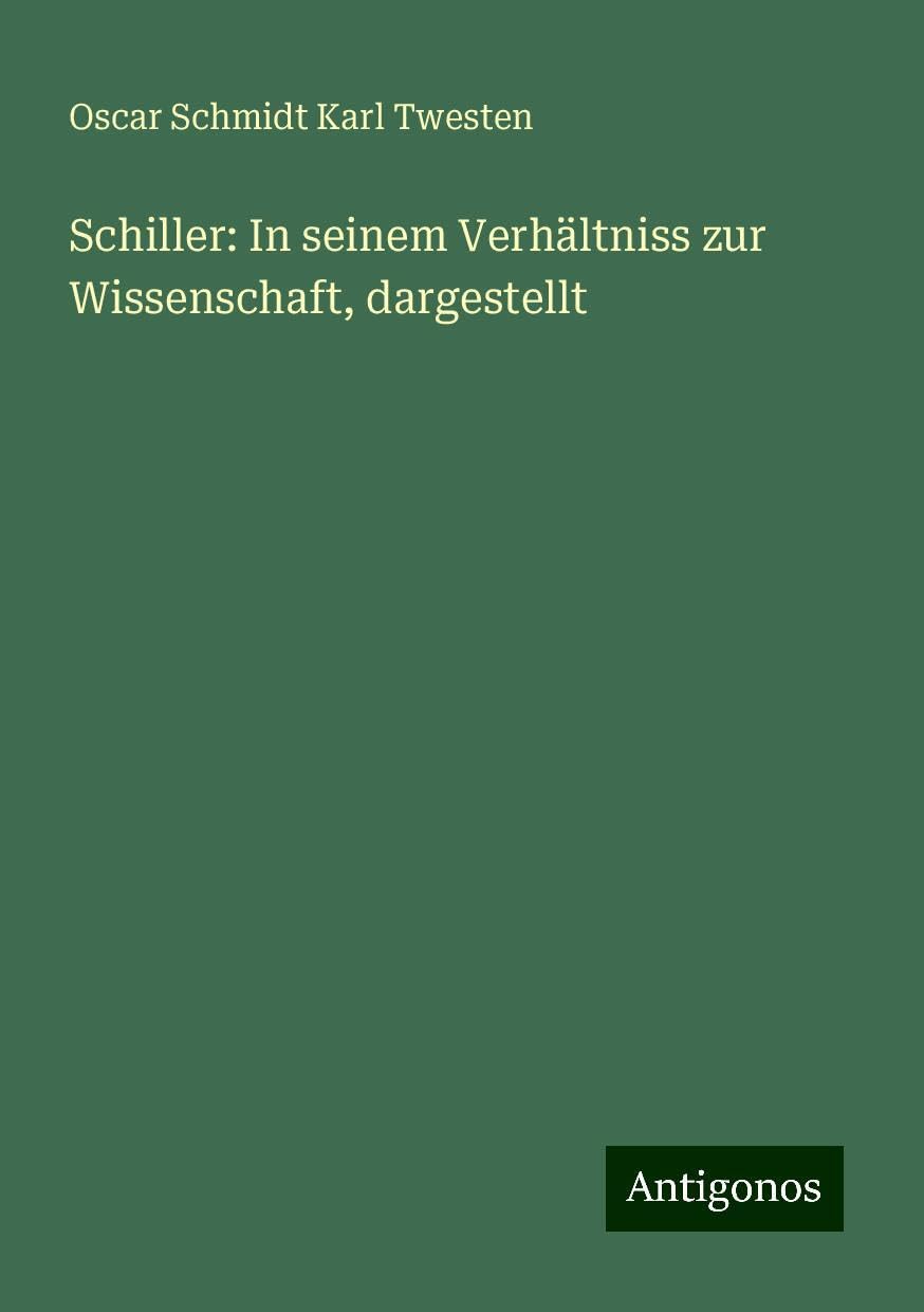 Schiller: In seinem Verhältniss zur Wissenschaft, dargestellt Books