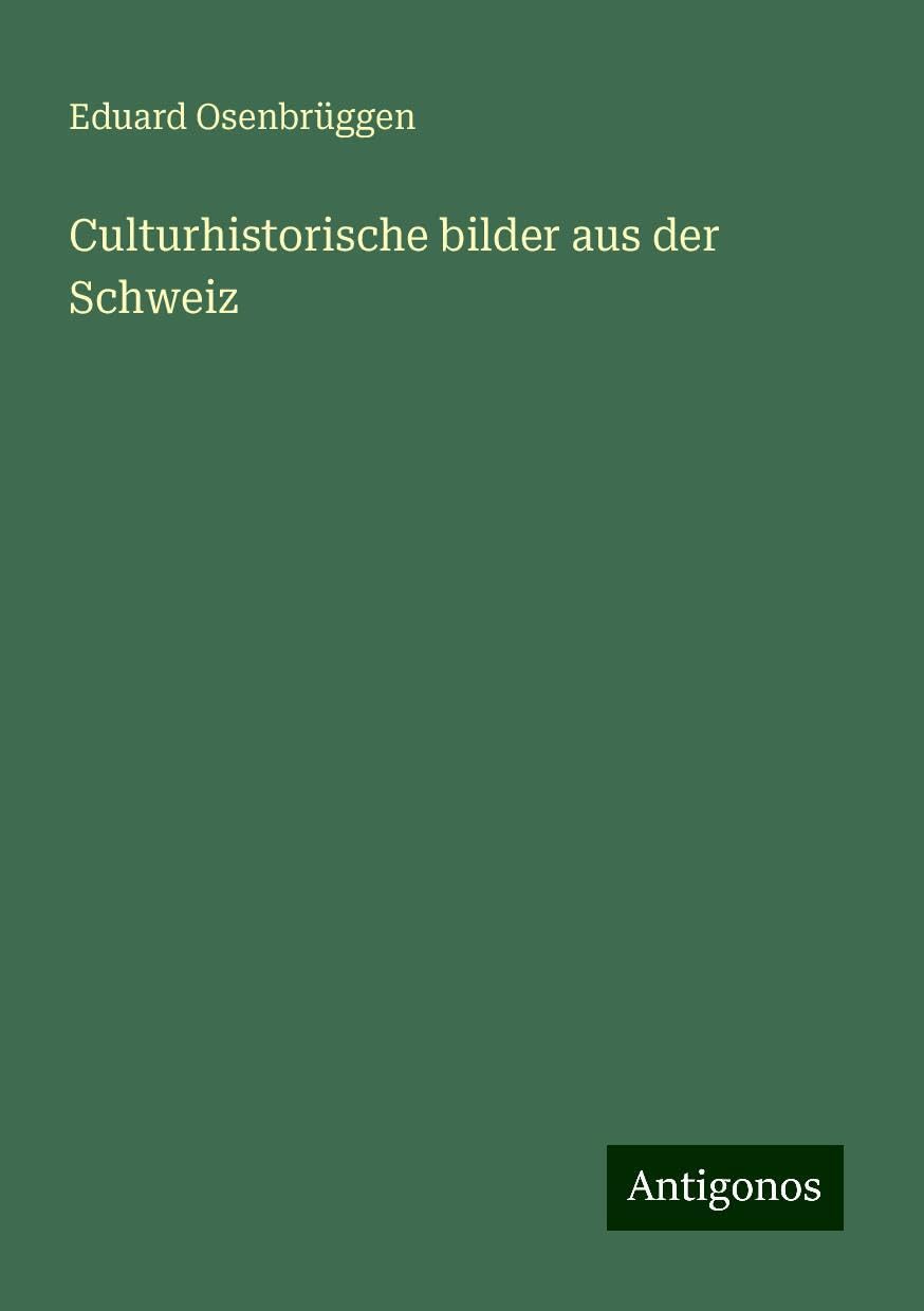 Culturhistorische bilder aus der Schweiz Books