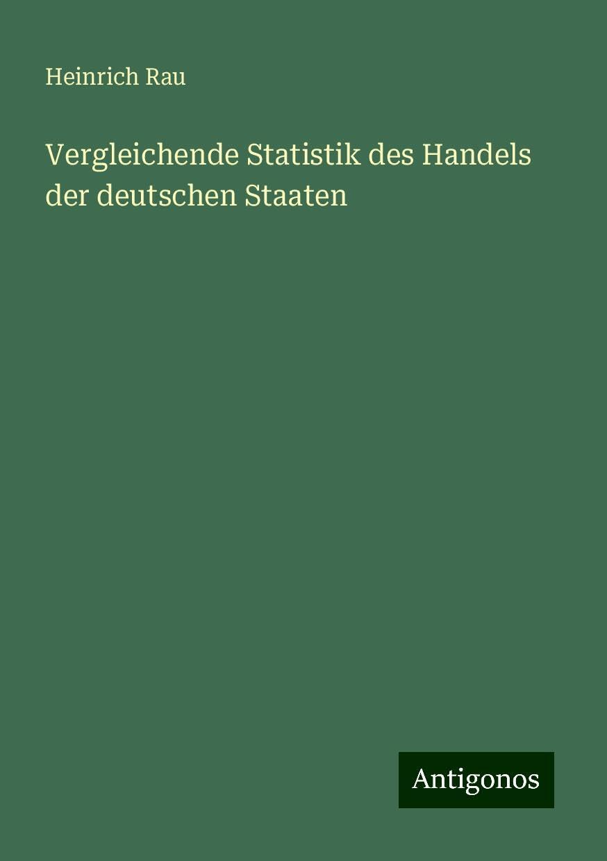Vergleichende Statistik des Handels der deutschen Staaten Books