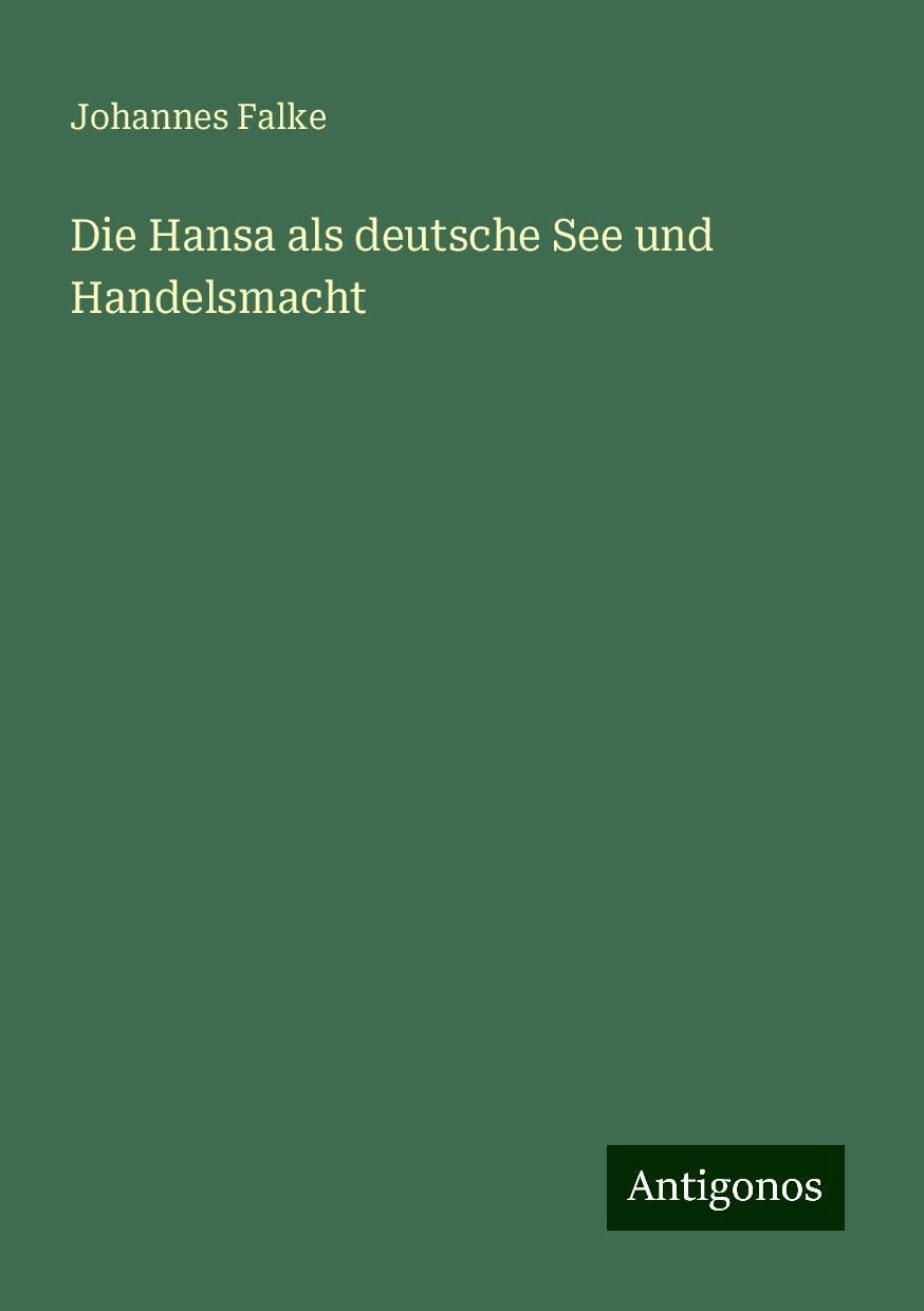 Die Hansa als deutsche See und Handelsmacht Books