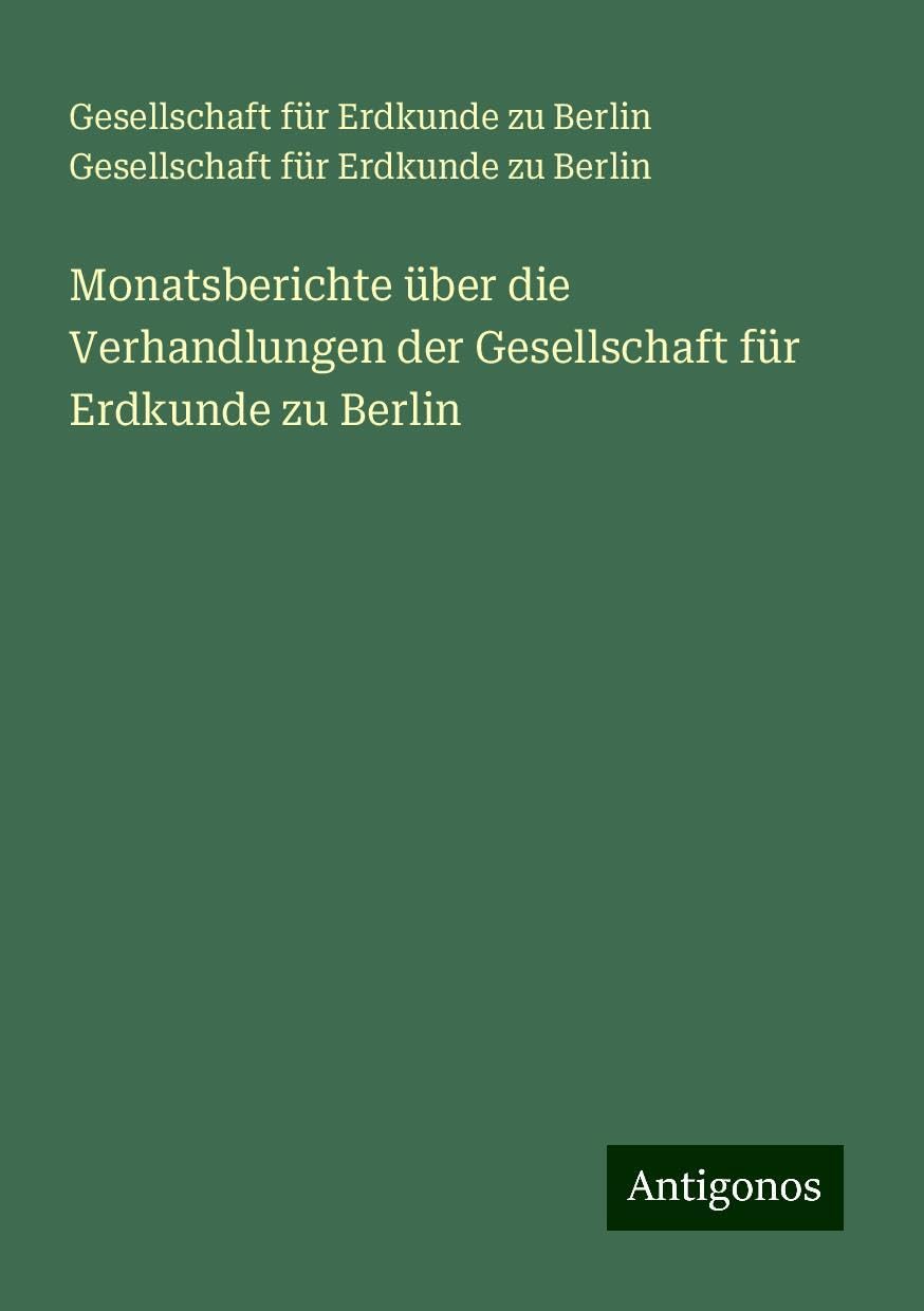 Monatsberichte über die Verhandlungen der Gesellschaft für Erdkunde zu Berlin Books