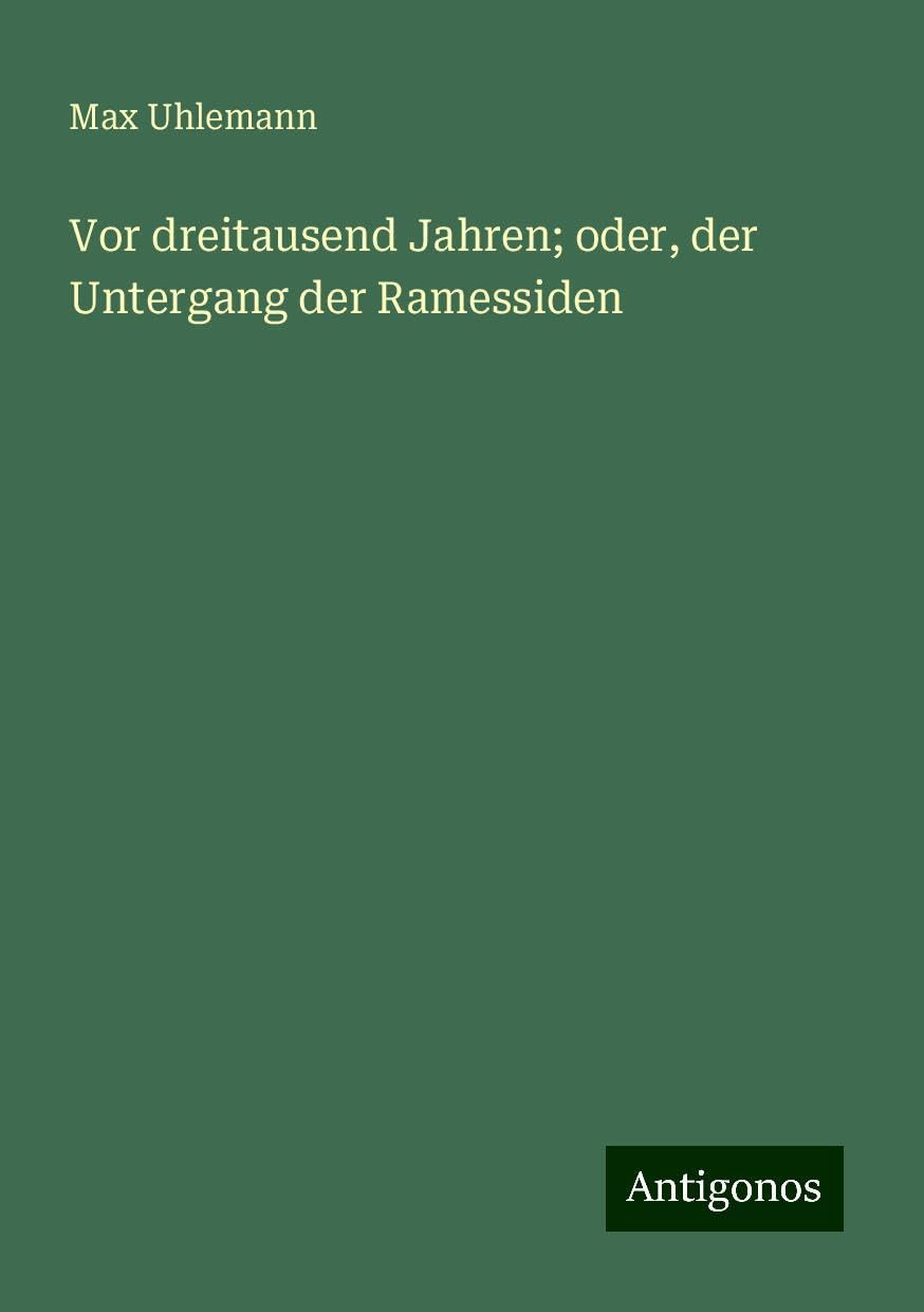 Product Image: Vor dreitausend Jahren; oder, der Untergang der Ramessiden