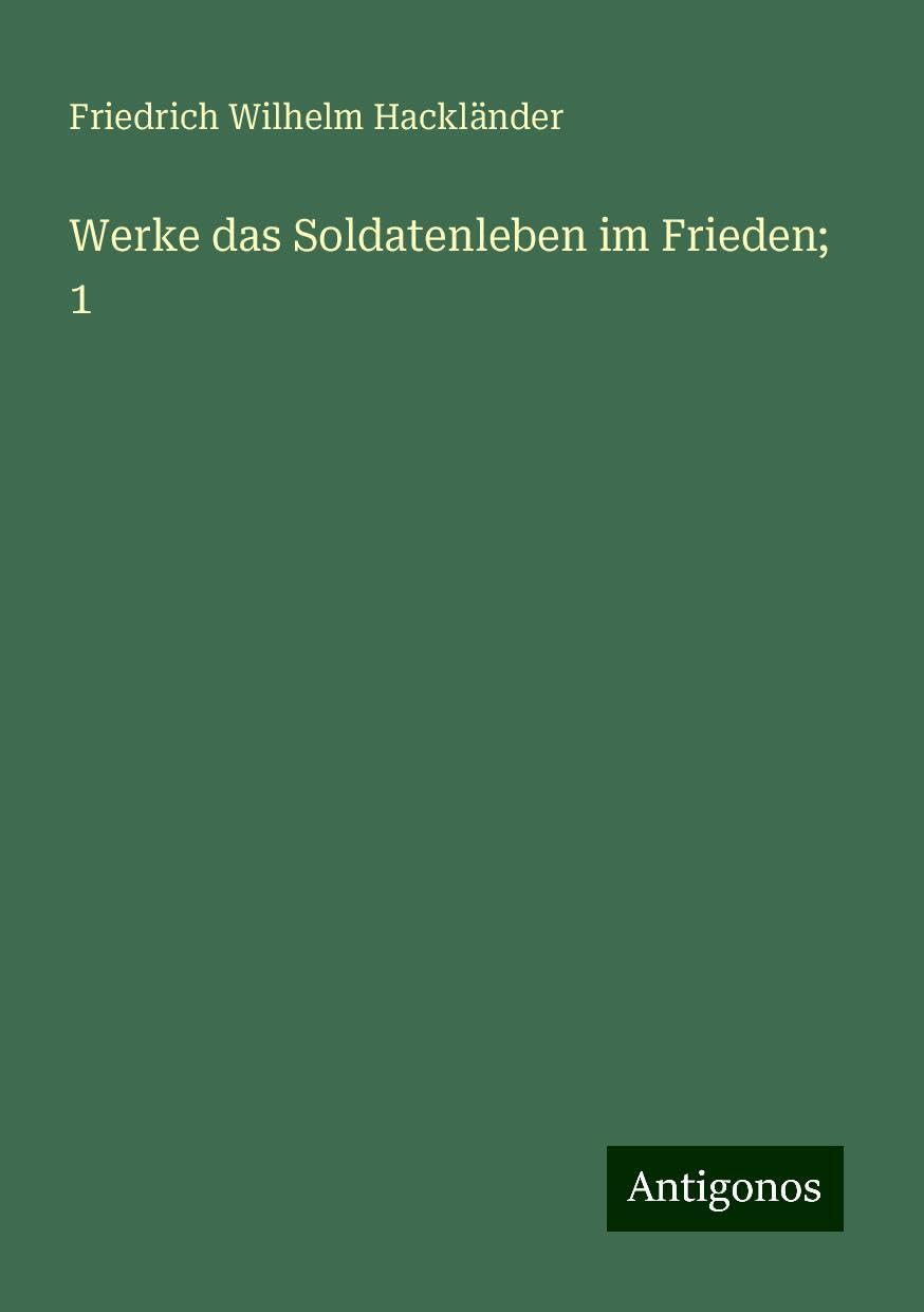 Werke das Soldatenleben im Frieden; 1 Books