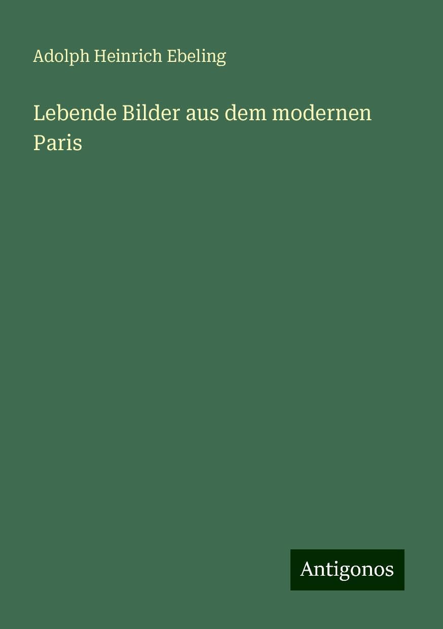 Lebende Bilder aus dem modernen Paris Books