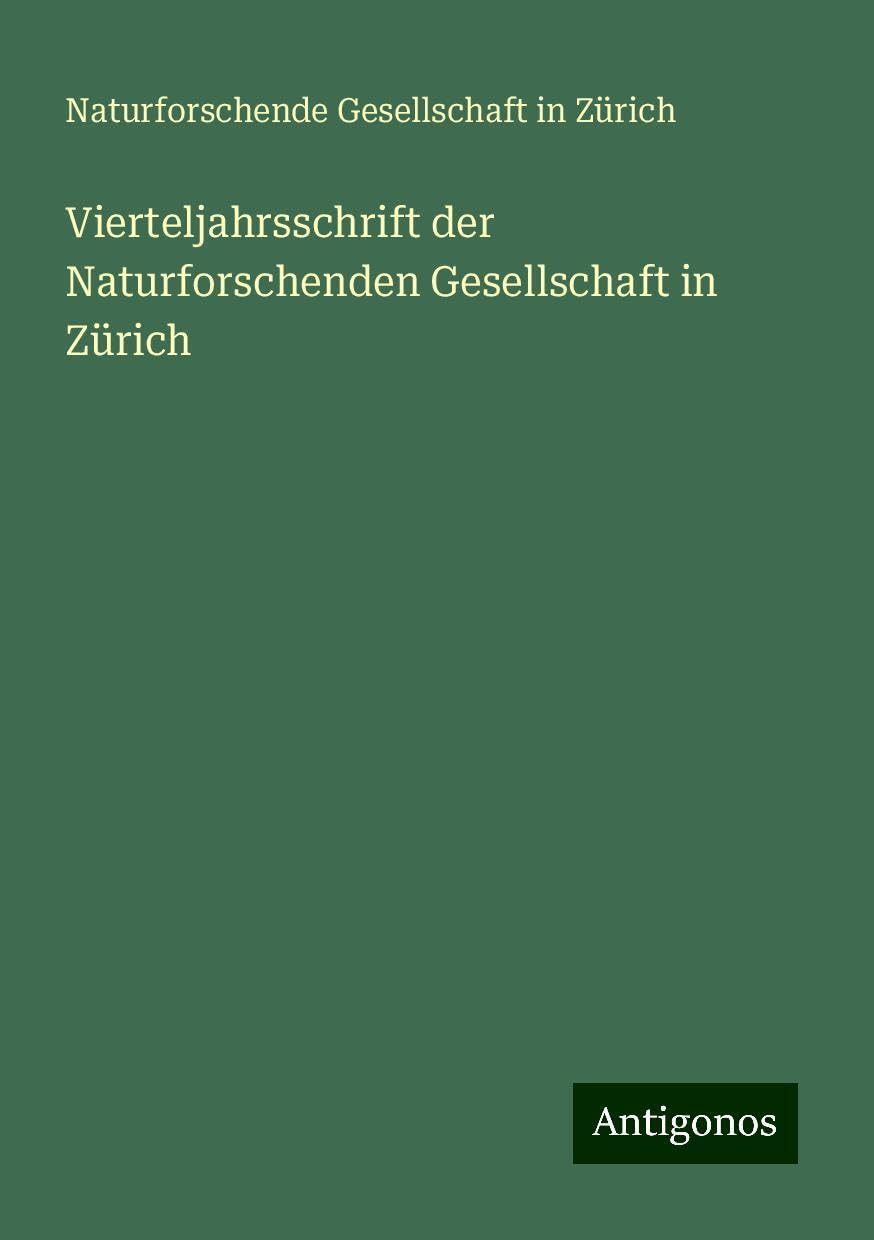 Vierteljahrsschrift der Naturforschenden Gesellschaft in Zürich Classics