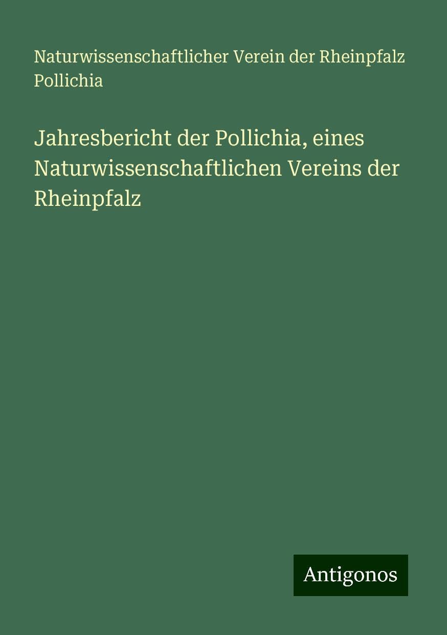 Jahresbericht der Pollichia, eines Naturwissenschaftlichen Vereins der Rheinpfalz Books