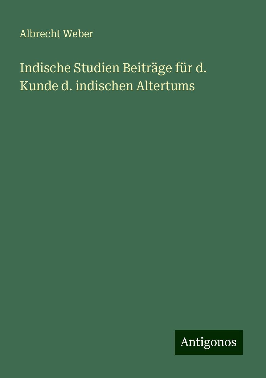 Indische Studien Beiträge für d. Kunde d. indischen Altertums Books