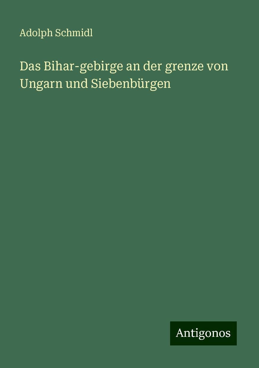 Das Bihar-gebirge an der grenze von Ungarn und Siebenbürgen Books