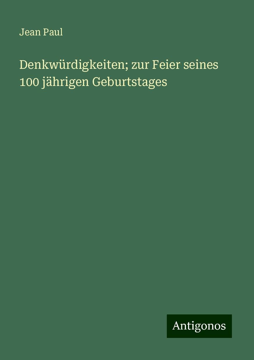 Denkwürdigkeiten; zur Feier seines 100 jährigen Geburtstages Books