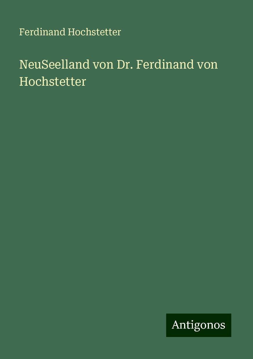 NeuSeelland von Dr. Ferdinand von Hochstetter Books