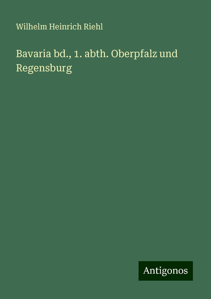Bavaria bd., 1. abth. Oberpfalz und Regensburg Books