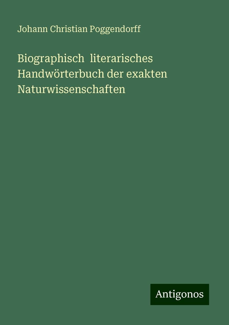 Biographisch  literarisches Handwörterbuch der exakten Naturwissenschaften Books