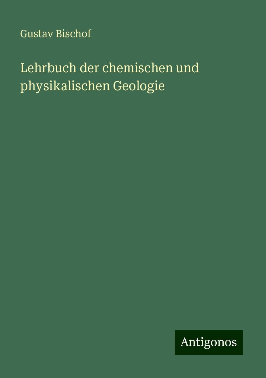 Lehrbuch der chemischen und physikalischen Geologie Books