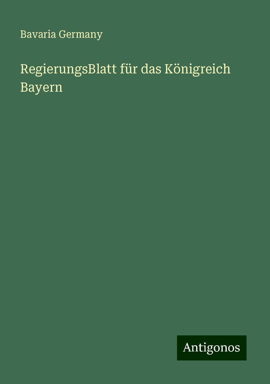 RegierungsBlatt für das Königreich Bayern Books
