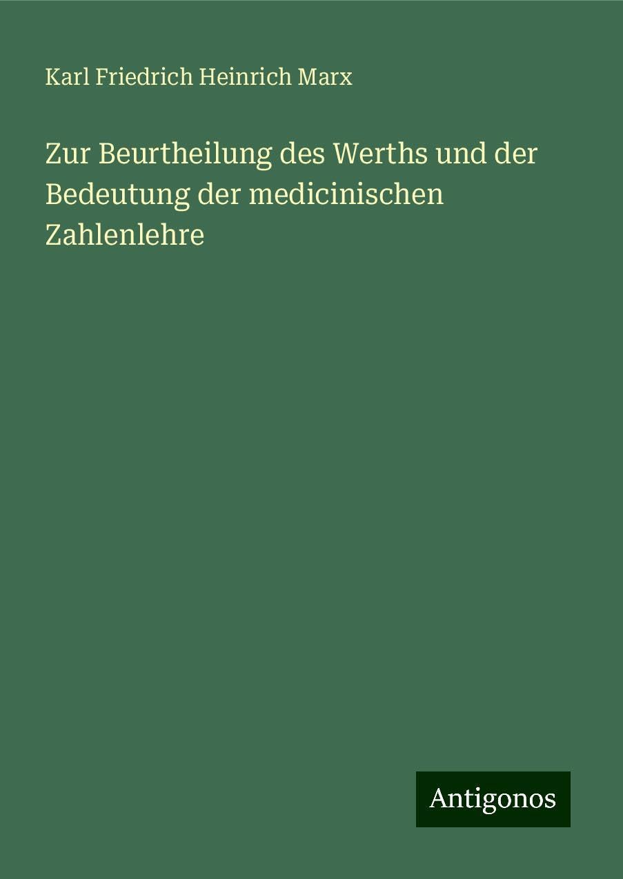 Zur Beurtheilung des Werths und der Bedeutung der medicinischen Zahlenlehre Books